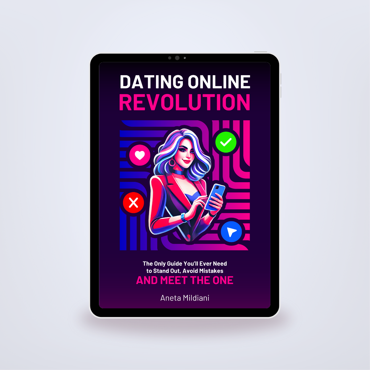 Dating Online Revolution: The Only Guide You’ll Ever Need to Stand Out, Avoid Mistakes and Meet the One