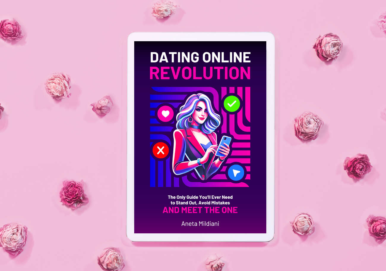 Ebook cover mockup on an exclusive pink background. Title: 'Dating Online Revolution: The Only Guide You’ll Ever Need to Stand Out, Avoid Mistakes and Meet the One'. Author: Aneta Mildiani. Essential reading for women looking for their true love partner.