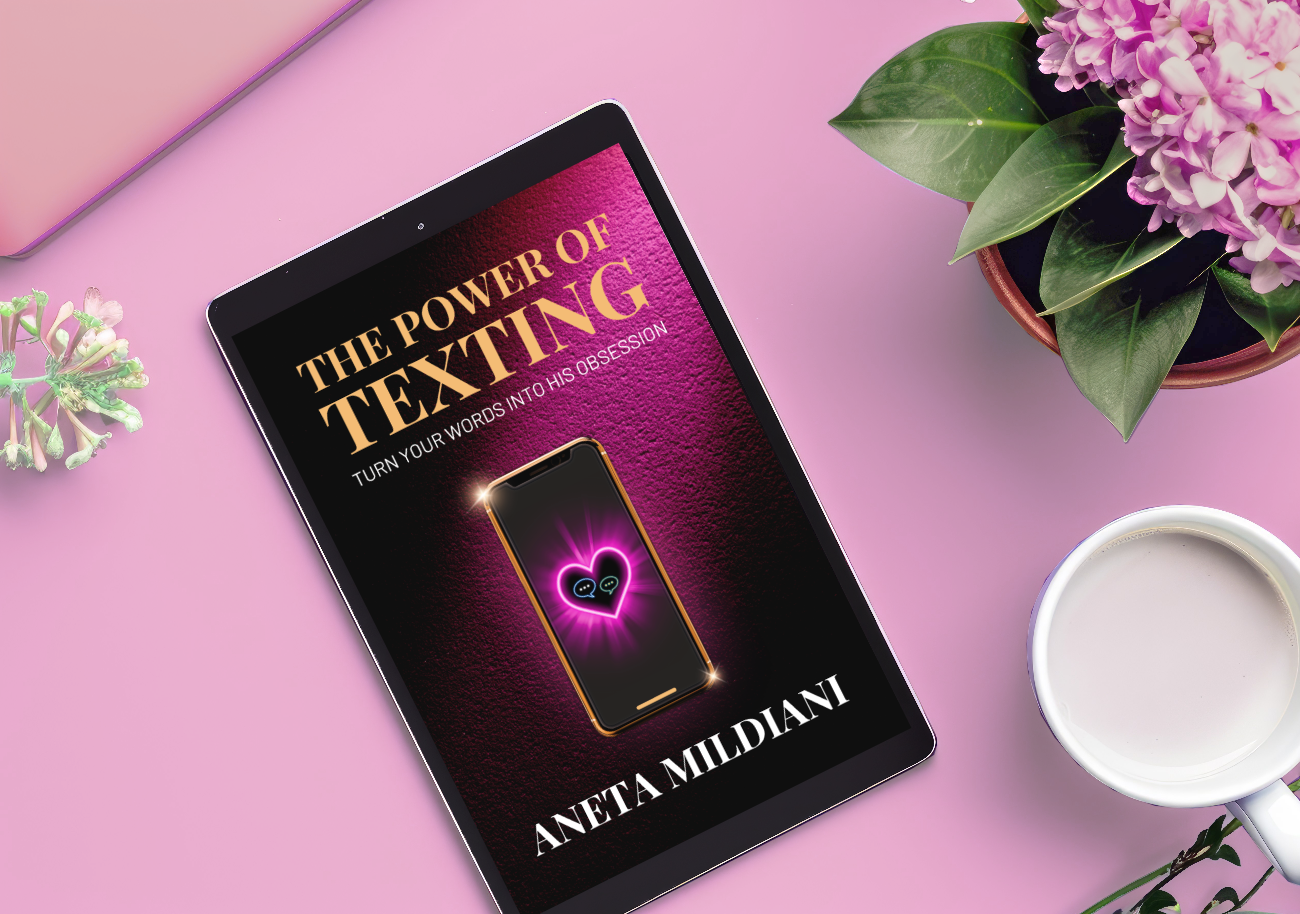 Ebook cover mockup on an exclusive pink background. Title: 'The Power of Texting: Turn Your Words into His Obsession'. Author: Aneta Mildiani. Crucial guide for women mastering love through smart, feminine communication.