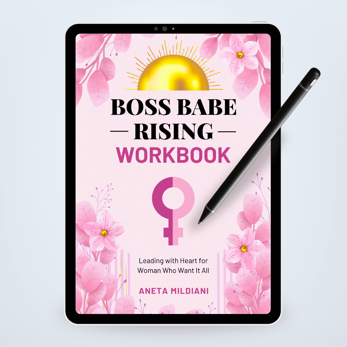 Workbook cover mockup on a black tablet against a white and grey background. Title: 'Boss Babe Rising'. Author: Aneta Mildiani. Business and relationship coaching on balancing success and love.