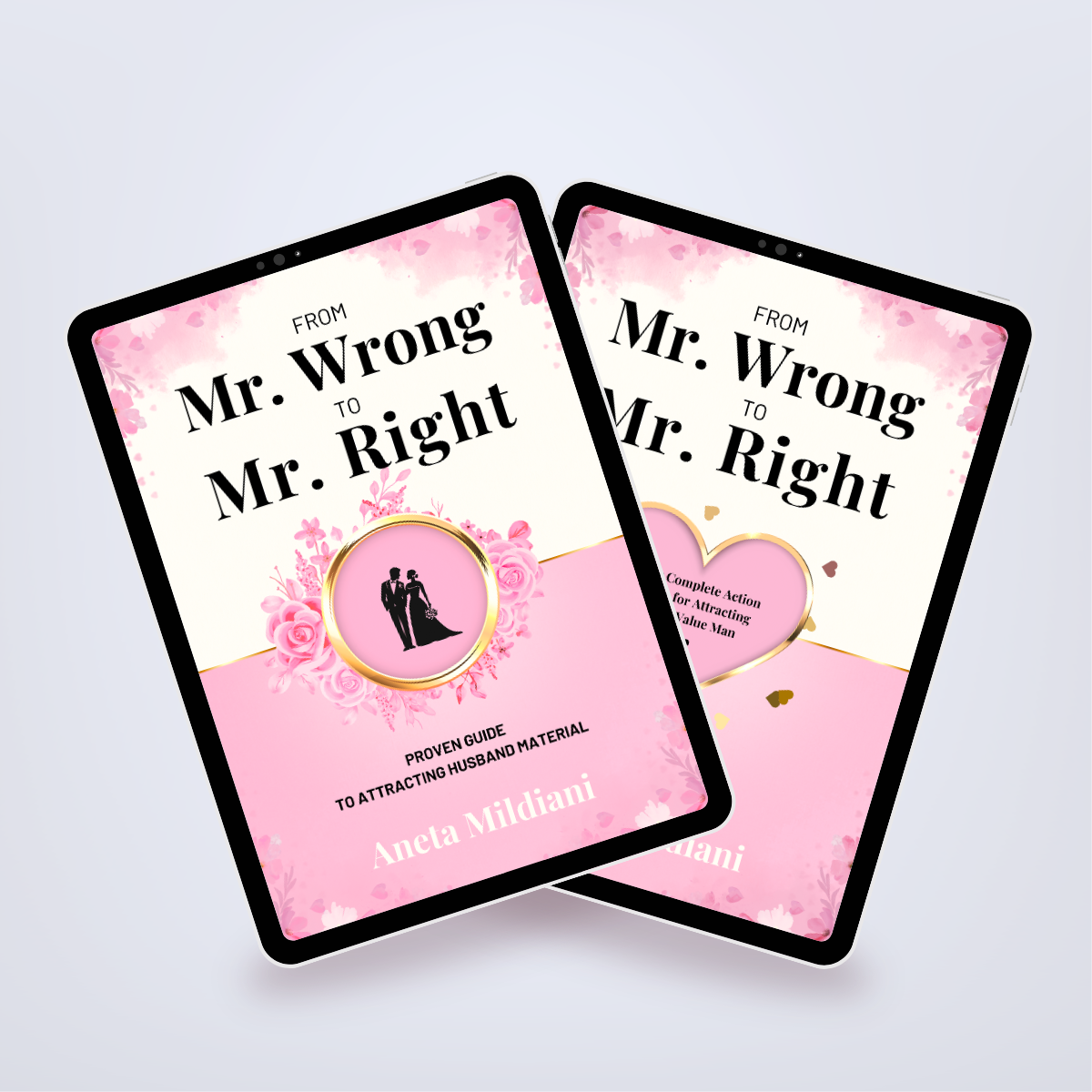 Power Set’s covers mockup on black tablets against a white and grey background. Title: 'From Mr. Wrong to Mr. Right'. Author: Aneta Mildiani. Relationship coaching for finding true love and a committed partner.