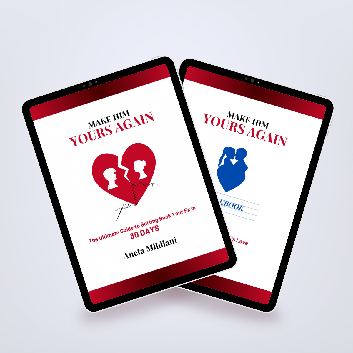 Power Set’s covers mockup on black tablets against a white and grey background. Title: 'Make Him Yours Again'. Author: Aneta Mildiani. Relationship coaching for women seeking lasting love and reconciliation.
