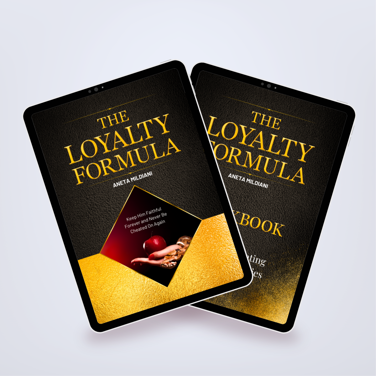 Power Set’s covers mockup on black tablets against a white and grey background. Title: 'The Loyalty Formula'. Author: Aneta Mildiani. Relationship coaching for building unshakeable trust and love.