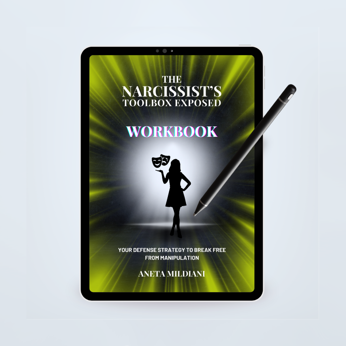 The Narcissist’s Toolbox Exposed Workbook: Your Defense Strategy to Break Free from Manipulation